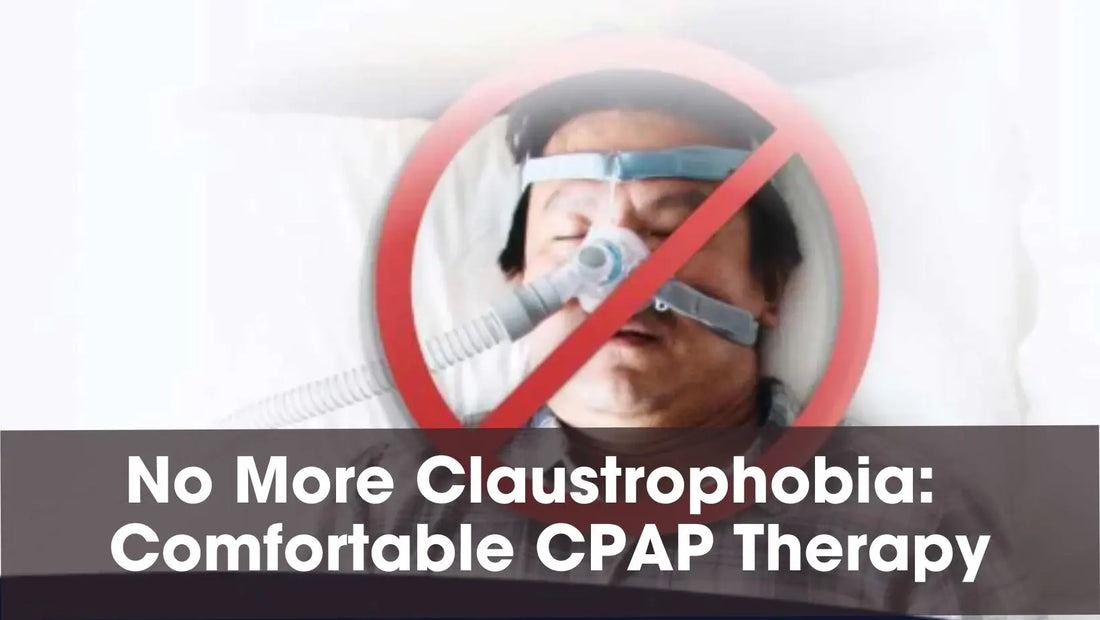 Conquering Claustrophobia with CPAP PRO®